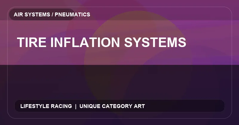 Tire Inflation Systems